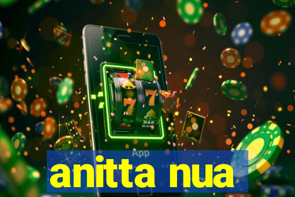 anitta nua