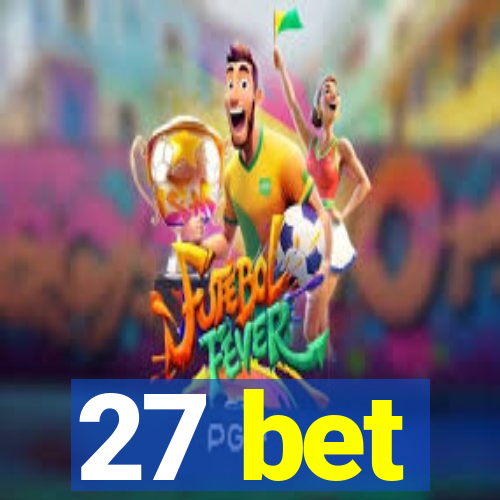 27 bet