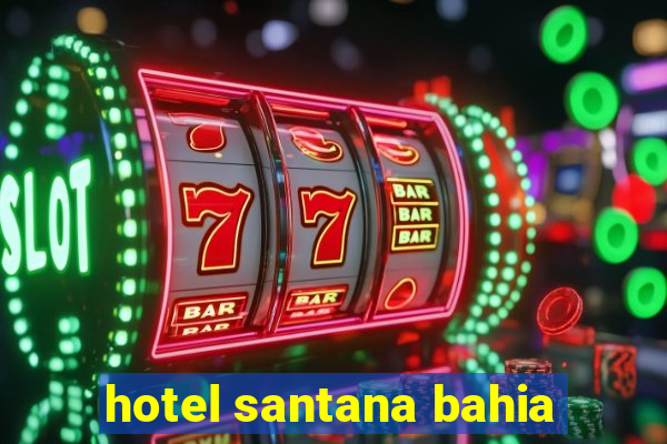 hotel santana bahia