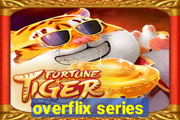 overflix series