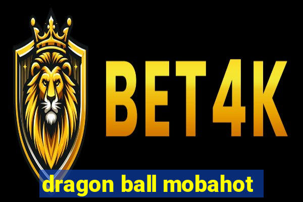 dragon ball mobahot