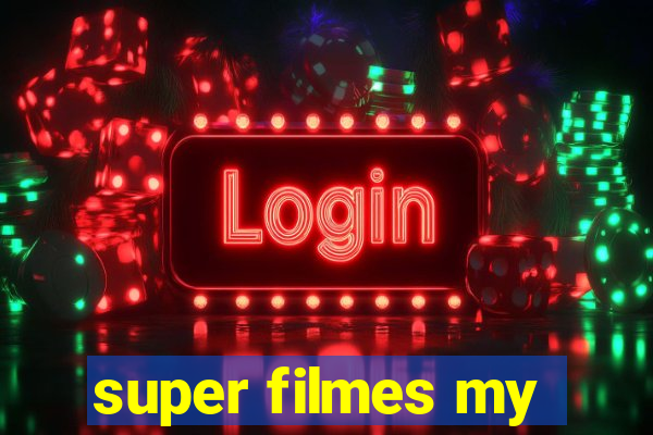 super filmes my