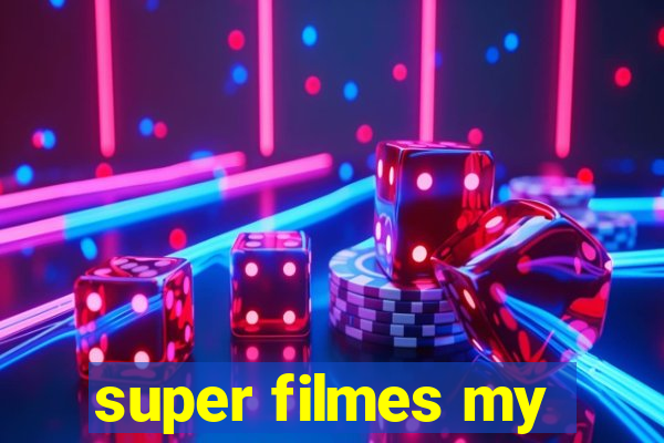 super filmes my
