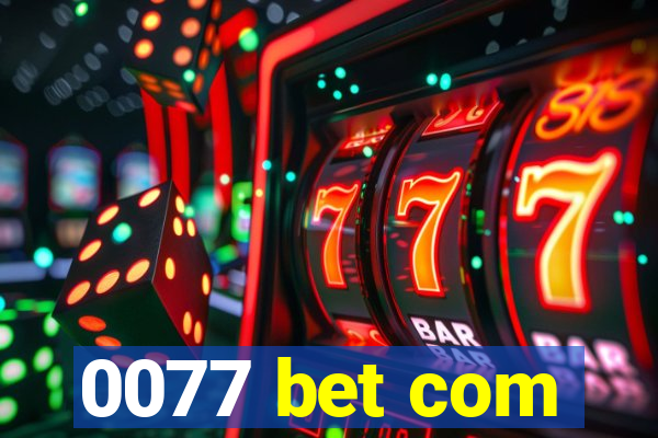 0077 bet com