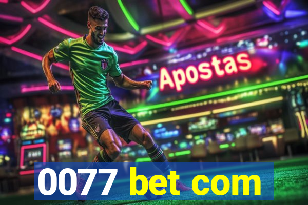 0077 bet com