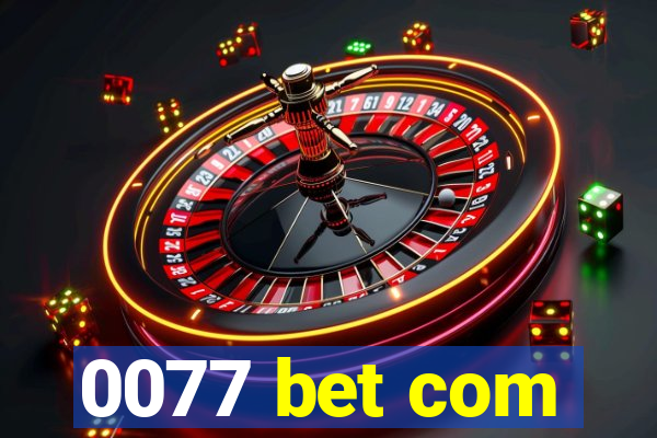 0077 bet com