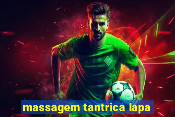massagem tantrica lapa