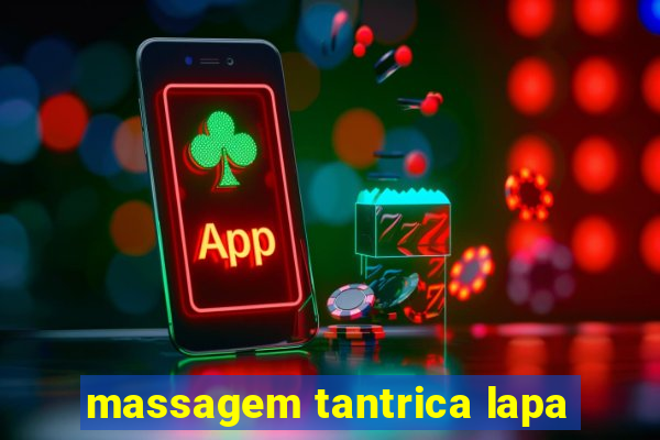 massagem tantrica lapa