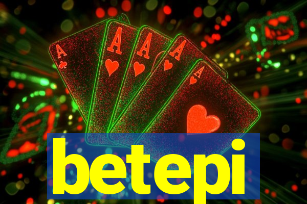 betepi