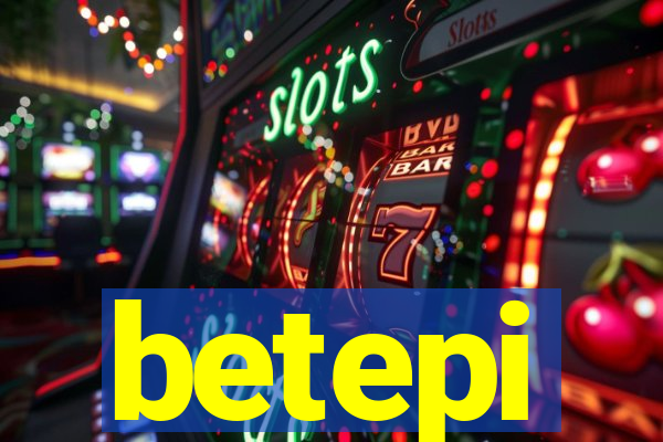 betepi
