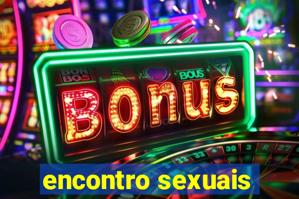 encontro sexuais