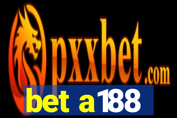 bet a188