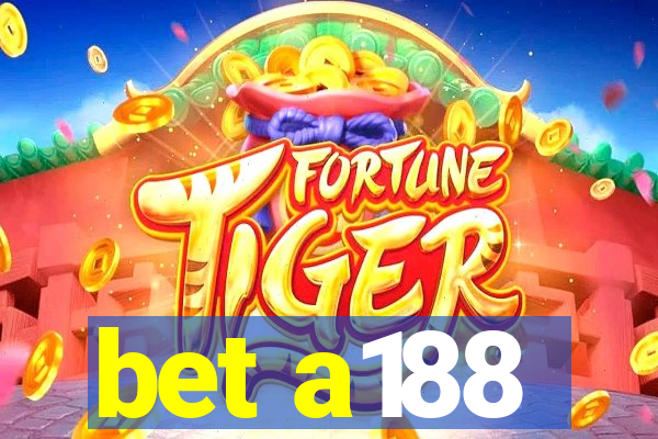 bet a188