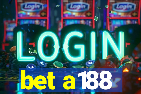 bet a188