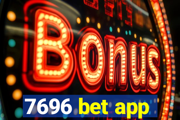 7696 bet app