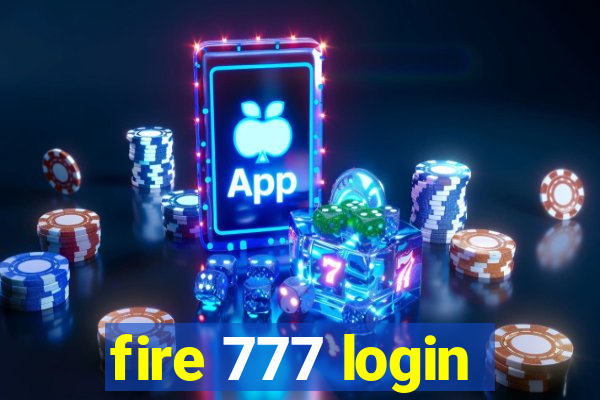 fire 777 login