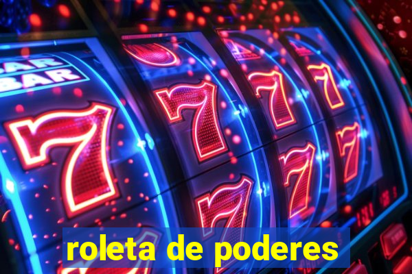 roleta de poderes