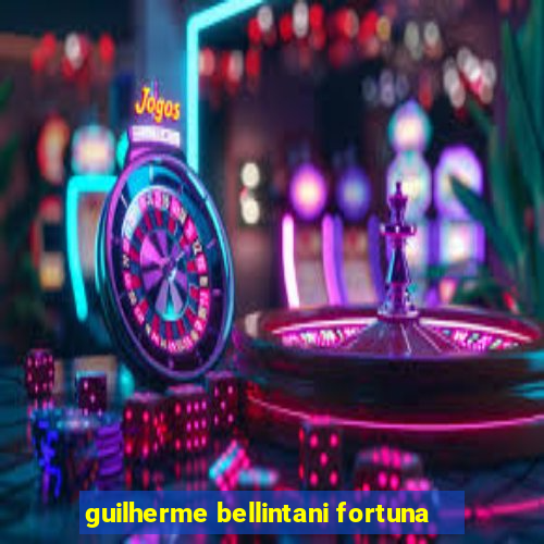 guilherme bellintani fortuna