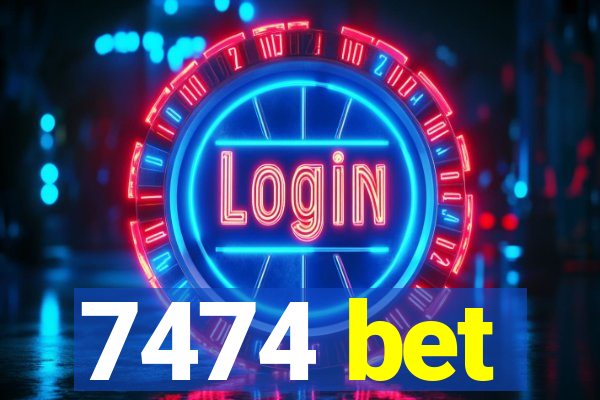 7474 bet