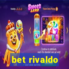bet rivaldo