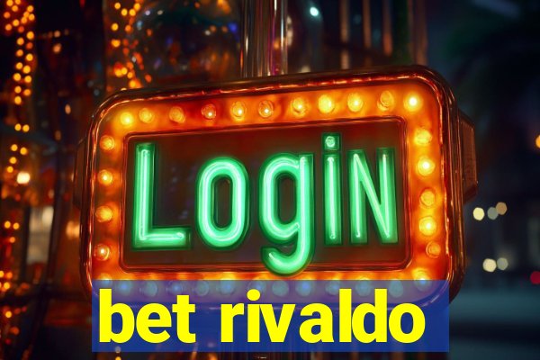 bet rivaldo