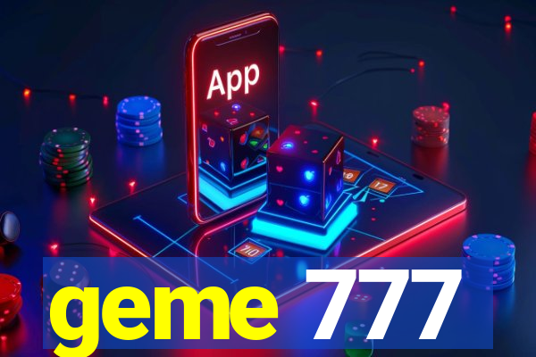 geme 777