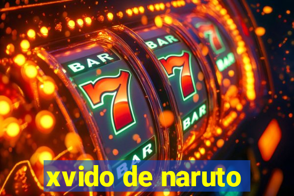 xvido de naruto