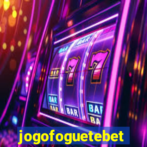 jogofoguetebet