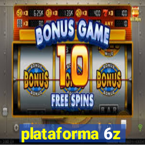 plataforma 6z