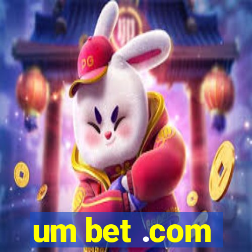 um bet .com