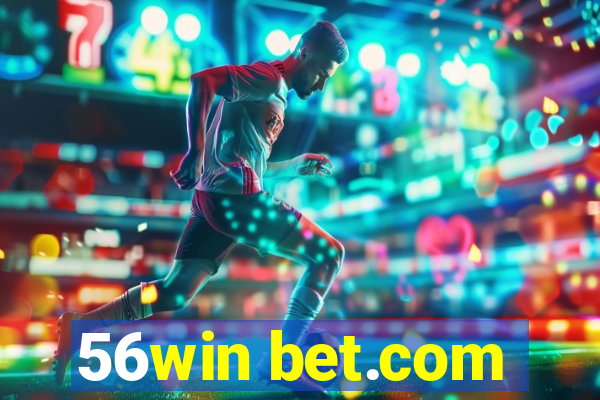 56win bet.com