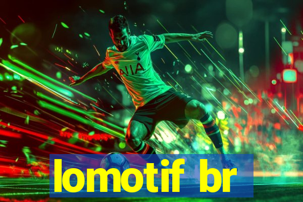 lomotif br