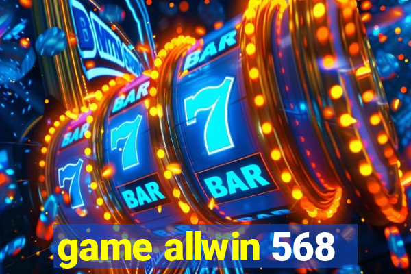 game allwin 568