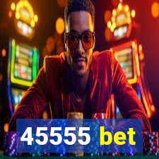 45555 bet