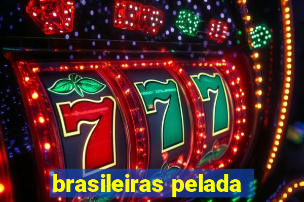 brasileiras pelada