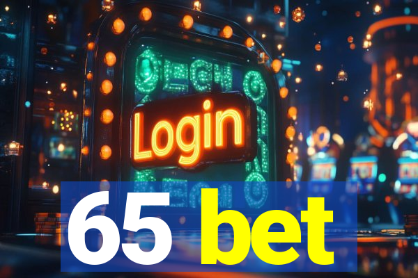 65 bet