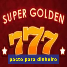 pacto para dinheiro