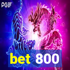 bet 800