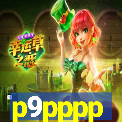p9pppp