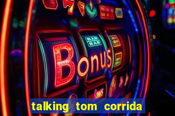 talking tom corrida do ouro dinheiro infinito