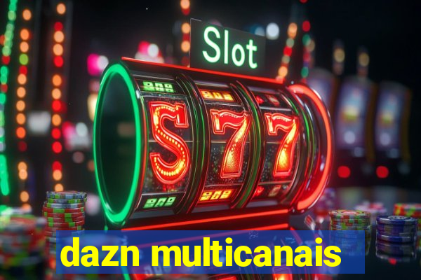 dazn multicanais