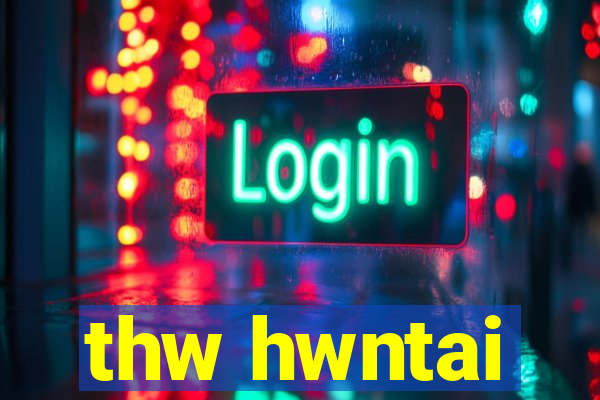 thw hwntai