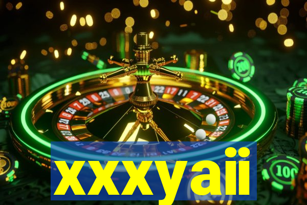 xxxyaii