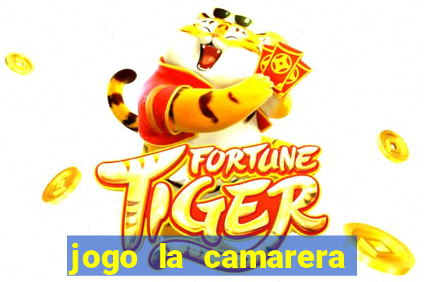 jogo la camarera para celular