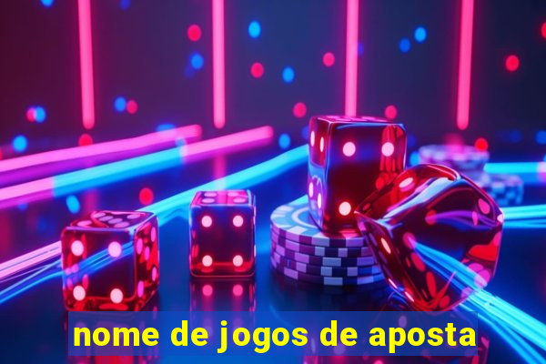 nome de jogos de aposta