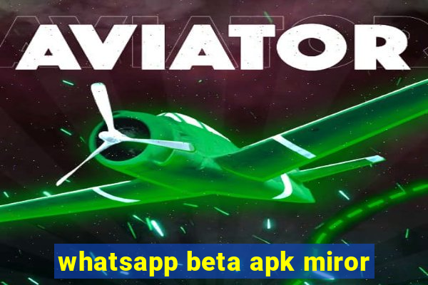 whatsapp beta apk miror