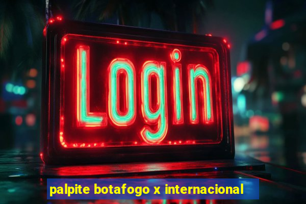 palpite botafogo x internacional