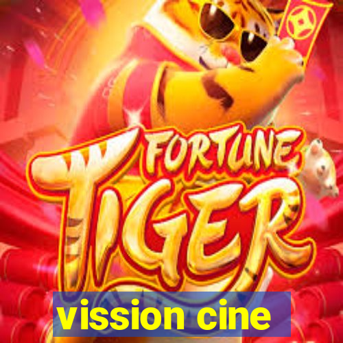 vission cine