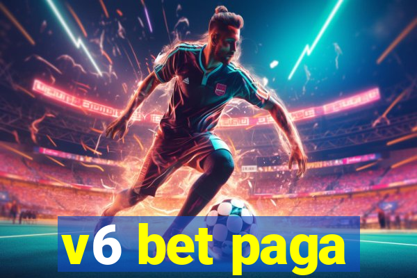 v6 bet paga