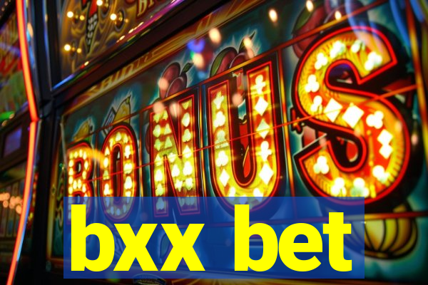 bxx bet